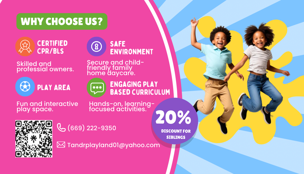 Why choose T&R Playland: CPR/BLS certified, safe environment, play area and play-based curriculum